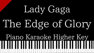 【Piano Karaoke Instrumental】The Edge of Glory / Lady Gaga【Higher Key】