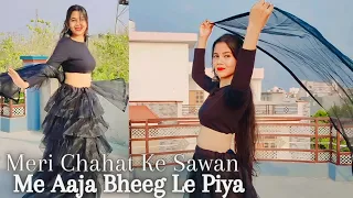 Meri Chahat Ke Sawan Me Bheeg Le Piya | Isha Singh | Dance Video 🥰