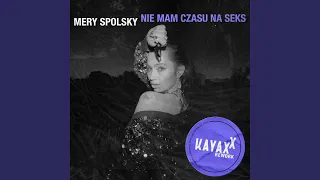 Nie mam czasu na seks (Kayax XX Rework)