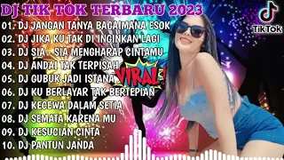 DJ TIKTOK TERBARU 2023 - DJ JANGAN TANYA BAGAIMANA ESOK X DJ SIA SIA MENGHARAP CINTAMU X DJ RUNTAH