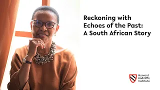 Reckoning with Echoes of the Past: A South African Story | Pumla Gobodo-Madikizela