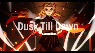 Kyojuro Rengoku - Dusk Till Dawn 『 AMV/EDIT 』