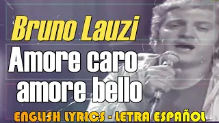 AMORE CARO, AMORE BELLO - Bruno Lauzi (Battisti-Mogol) 1971 (Español, English, testo italiano)