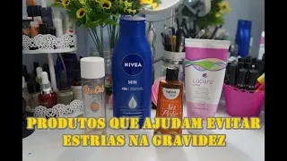 Produtos que usei para evitar as estrias no primeiro e segundo trimestre da gravidez