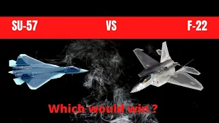 Sukhoi Su-57 VS Lockheed Martin F-22 Raptor | which would win ?