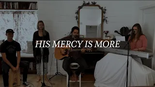 His Mercy Is More - Union Worship