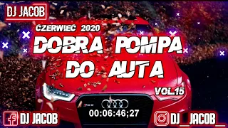 🔥😈 🚗DOBRA POMPA DO AUTA🚗 😍JADĄ ŚWIRY UWAGA BO PIERDOLNIE😍 CZERWIEC 2020 DJ JACOB VOL.15 😈🔥#POMPA