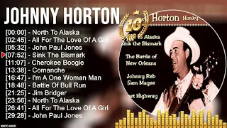 J o h n n y H o r t o n Greatest Hits ~ Top 100 Artists To Listen in 2022 & 2023