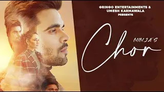 Chor ( official video) | Ninja | Youvika Chaudhary | Nirmaan | Gold Boy| Latest punjabi songs 2020