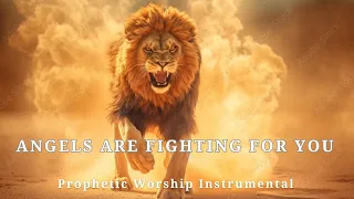 Prophetic Warfare Worship Instrumental -ANGELS ARE FIGHTING FOR YOU|Background Prayer Music