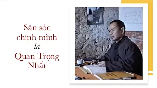 Săn sóc chính mình là quan trọng nhất -Trích Pháp Thoại Sư Ông Làng Mai 12/12/1989