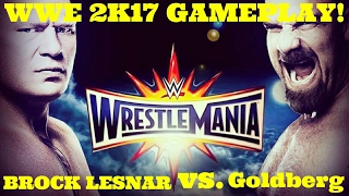 Brock Lesnar vs. Goldberg Wrestlemania 33! FULL MATCH! (WWE 2K17 HIGHLIGHTS!)