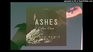 ASHES - Celine Dion (Nardo Remix) 2021