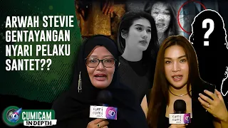 SEREM!! Ada Yang Lihat Arwah Stevie Agnecya Gentayangan?? | INDEPTH