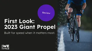 2023 Giant Propel: First Look | We Cycle