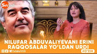 O'ZIM -   NILUFAR ABDUVALIYEVANI ERINI RAQQOSALAR YO'LDAN URDI