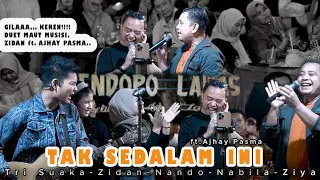 TAK SEDALAM INI - KOLABORASI YANG EPICK TRI SUAKA- ZIDAN ft. AJHAY PASMA PENCIPTA LAGU INI!!!!