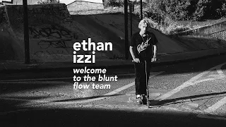 BLUNT Flow   Welcome Ethan Izzi