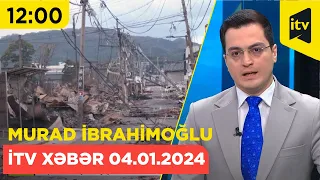 İTV Xəbər | 04.01.2024 | 12:00