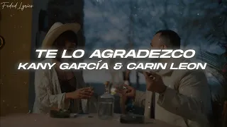 Kany Garcia, Carin Leon - Te Lo Agradezco 💔 (Letra)