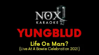 YUNGBLUD - Life On Mars? (Live At A Bowie Celebration 2021) - NOX Karaoke