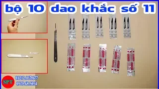 Bộ dao mổ số 11 gồm cán dao và 10 lưỡi | dùng khắc trổ bút chì dưa hấu mổ thí nghiệm ✅ #SPTshop 213