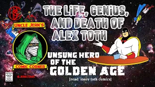 Life, Death and Genius of Alex Toth - Animation Design, Jack Kirby and DC Comics