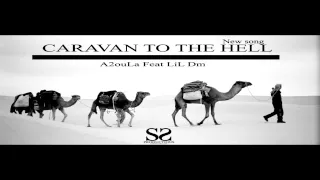 Adoula Feat LiL DM / Caravane To The Hell  [2015]