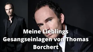 Meine Lieblings Gesangseinlagen von Thomas Borchert