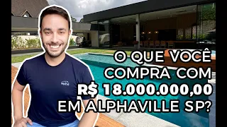 O que você compra com R$ 18.000.000,00 em Alphaville SP?