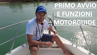 PRIMO AVVIO E FUNZIONI MOTOR GUIDE