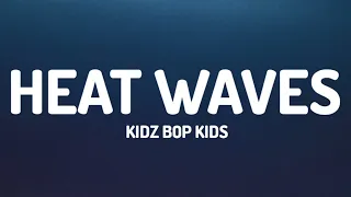 KIDZ BOP Kids - Heat Waves (Lyrics)