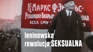 Rewolucja seksualna w bolszewickiej Rosji - Przystanek Historia odc. 51