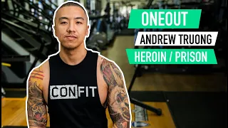 ANDREW TRUONG (ONEOUT) - THE STORY (PRISON TO CONFIT)