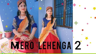 Mero lehenga 2 dance  /phadi dance video /mero lehenga Che laal dance /