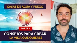 CASAS AGUA y FUEGO: Claves para tu Felicidad y Realización