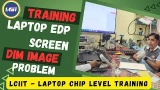 Laptop EDP Screen Dim Image solution Step-by-Step Training in Hindi without schematics