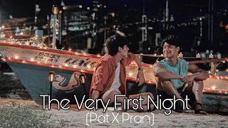 The Very First Night | Pat X Pran | Bad Buddy [BL FMV]