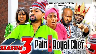 PAINS OF A ROYAL CHEF SEASON 3(New Movie) Mike Godson, Queen Nwokoye -2024 Latest Nollywood Movie