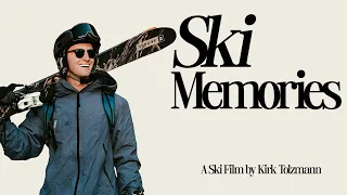 Ski Memories : A Ski Film By Kirk Tolzmann