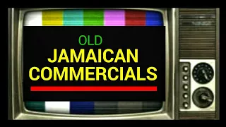 OLD JAMAICAN COMMERCIALS....VERY FUNNY.