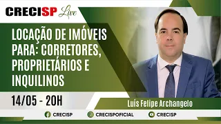 Locação de Imóveis para Corretores, Proprietários e Inquilinos - Luís Felipe Archangelo