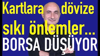 Kredi kartları ve dövize sıkı önlemler | Borsa düşüyor | Altın kaldığı yerden