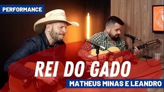 Rei do Gado | Matheus Minas e Leandro |