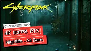 Cyberpunk 2077 - Cyberdrunk Nightlife (4K 60FPS RTX PC) - All Bars
