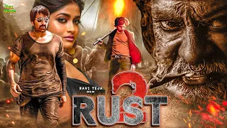 RUST2 " Ravi Teja | Anupam Kher | Nupur Sanon | Action Blockbuster Full Movie