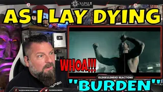 AS I LAY DYING - Burden | OLDSKULENERD REACTION | Napalm Records