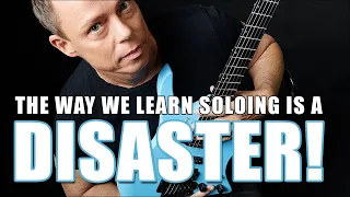 We learned guitar soloing all wrong