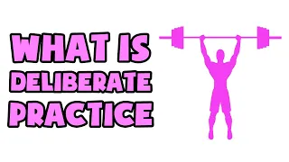 What is Deliberate Practice | Explained in 2 min