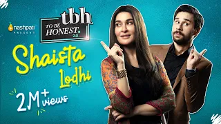 To Be Honest 2.0 | Shaista Lodhi | Tabish Hashmi | Full Episode | Nashpati Prime